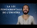 LA LOI FONDAMENTALE DE L'UNIVERS