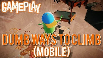 Gameplay Dumb Ways To Climb 2023 high graphic | only up android + ios