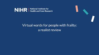 Virtual wards for people with frailty: a realist review