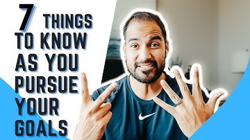7 Things To Know As You Pursue Your Goals - Mental Performance by Justin Su