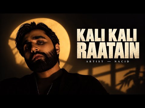 Kali kali raatain - Nacid 