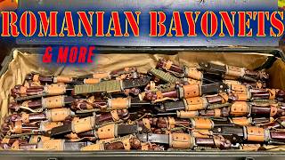 Romanian Bayonets & More!