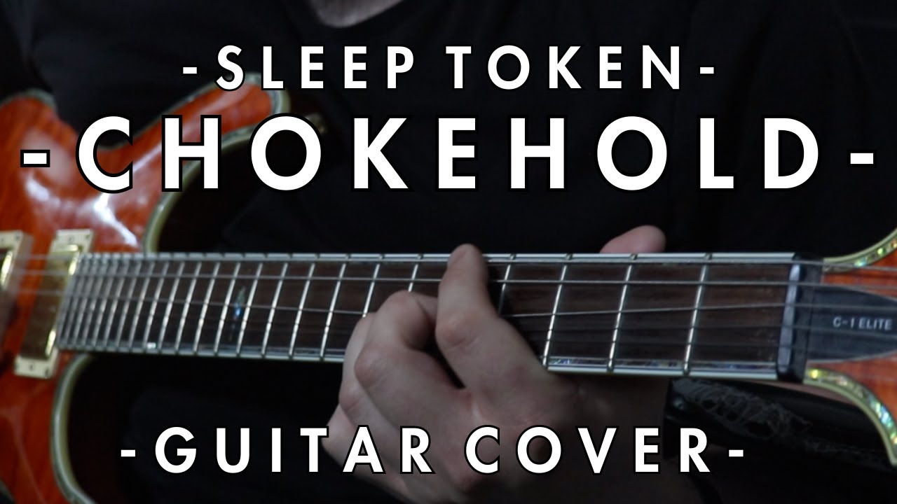 Chokehold Sleep Token 6 String Guitar Cover YouTube