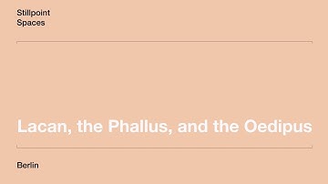 Lacan, the Phallus, and the Oedipus