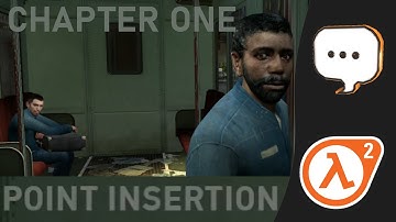 Half-Life 2 with Developer Commentary | Chapter One: Point Insertion (English subtitles)