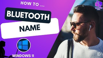 Change Bluetooth Name on Windows 11