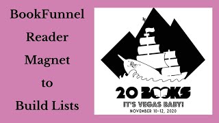 20Books Vegas 2021 Day 3 – Damon Courtney - BookFunnel - Using Reader Magnet to Build Your List