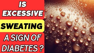 SWEAT ALERT!⚠️ | IS EXCESSIVE SWEATING A SIGN OF DIABETES?