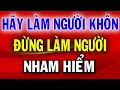 Ở Đời Hãy Làm Người Khôn Chứ Đừng Làm Người Nham Hiểm