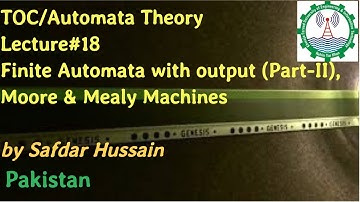 Automata Theory (Lecture#18) | Finite Automata with Output (Part-II) | Moore & Mealy Machines