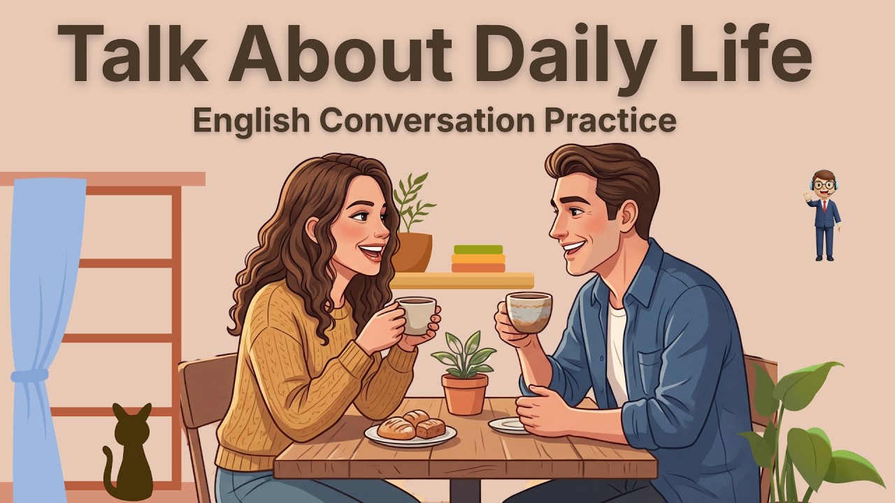 Talk About Daily Life in English ☀️ | Real Conversation Practice for ...