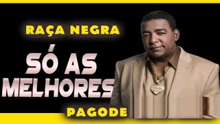 RAÇA NEGRA,SUCESSOS E SAUDADES - ESQUEÇA