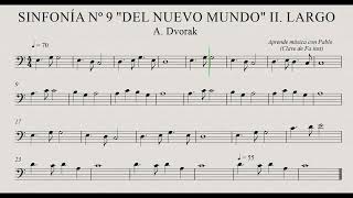 SINFONÍA Nº9 “DEL NUEVO MUNDO” 2mov: Clave Fa(trombón, chelo, fagot, contrabajo)(partitura/playback)