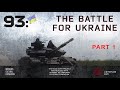 93: the Battle for Ukraine - first days of the war