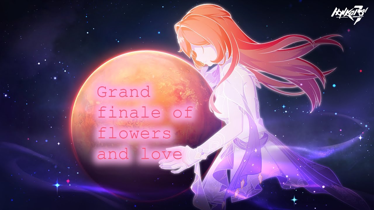 Honkai Impact 3rd - Grand finale of flowers and love OST