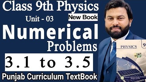Class 9th Physics New Book Numerical Problem 3.1 to 3.5-Class 9 Physics New Book Problem 3.1 to 3.5