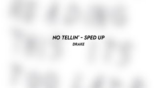 No Tellin Drake Sped Up