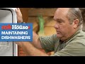 How to Maintain Your Dishwasher | Ask This Old House