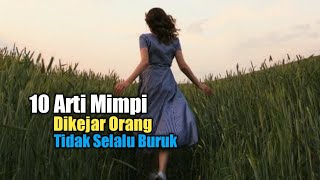 8 Arti Mimpi Dikejar Orang, Tak Selalu Buruk