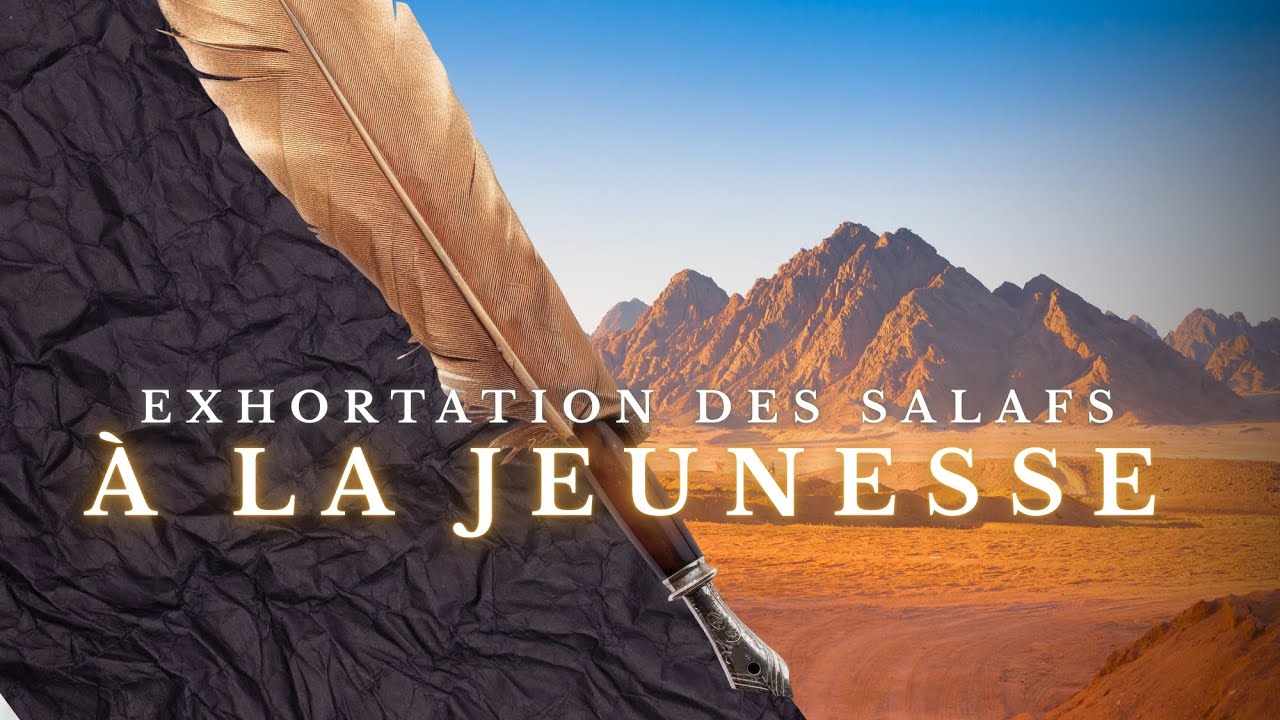 Exhortation des Salafs aux jeunes - [Extrait de l'épître de Cheikh 'Abd Ar-Razzâq Al Badr]