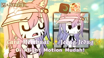 CARA MEMBUAT JEDAG JEDUG SIMPLE TAPI BAGUS!? | Alight motion pro