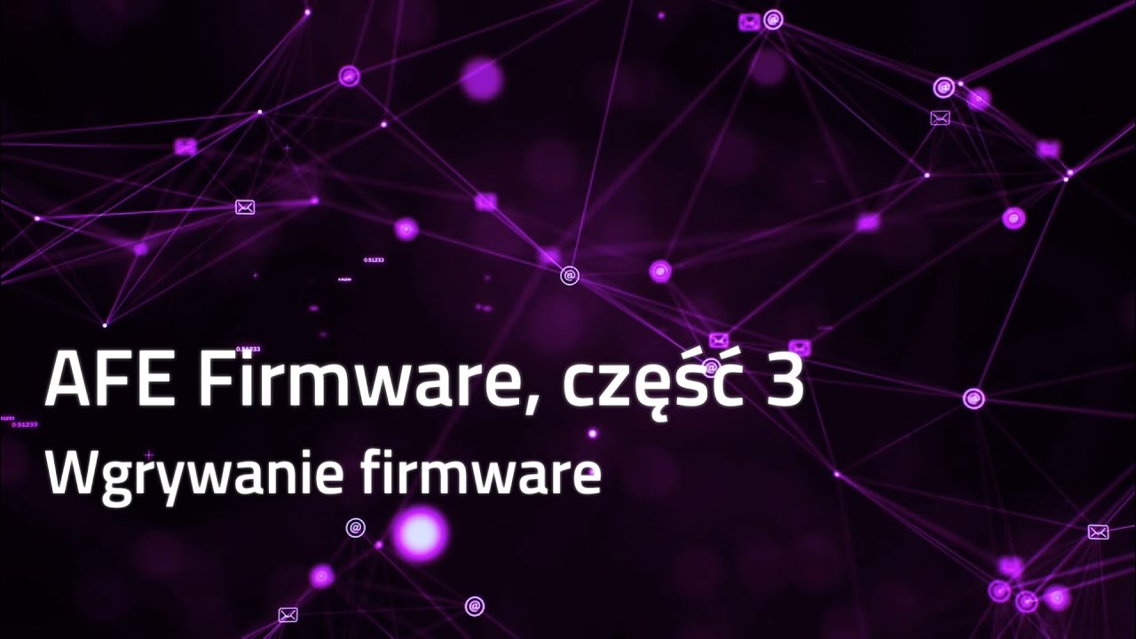 💾 #AFE Firmware: Wgrywanie oprogramowania