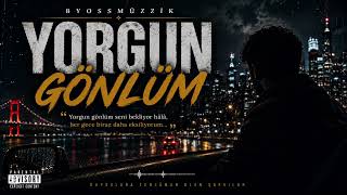 Yorgun Gönlüm 