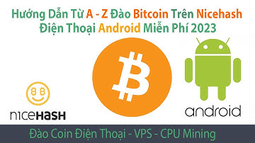BTC #1: Hướng dẫn đào Bitcoin bằng Điện Thoại Android Miễn phí kiếm Tiền Hot Nhất 2023 l CPU Mining