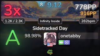 9.1⭐ onetabby | VINXIS - Sidetracked Day [Infinity Inside] +EZDT 98.98% | 778pp 3❌ - osu!