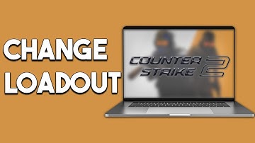 How To Change Loadout In CS2