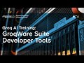 ALCF AI Testbed Training: GroqWare Suite™ Developer Tools