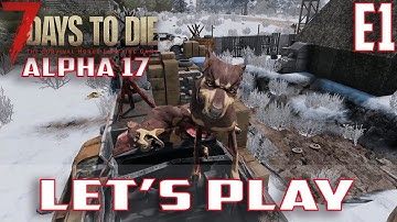7 Days To Die Alpha 17 Let