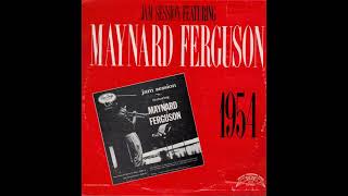 Maynard Ferguson Jam Session 1954 &quot; Air Conditioned &quot;