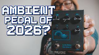 One of the Coolest Ambient Pedals of 2026 | NativeAudio In The Water Demo