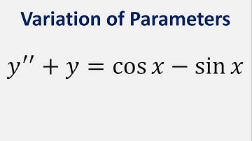 Differential Equation Variation of Parameters: y