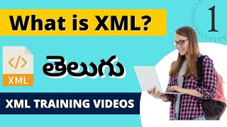 What is XML | Introduction to  XML | Class 01 | XML Training Videos in Telugu by VLR Training