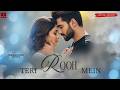 New Song 2026 Teri Rooh Mein Latest Hindi Romantic Love Song Heart Touching Song Of The Year