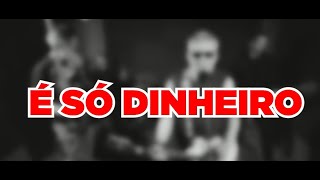 Meu General - É Só Dinheiro