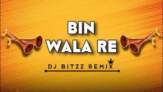 Bin Wala Re 2k25 Dj Bitzz Remix