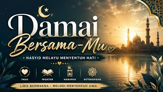 DAMAI BERSAMA-MU ( YA ALLAH ) - Faruq & Co - Nasyid Menyentuh Hati 