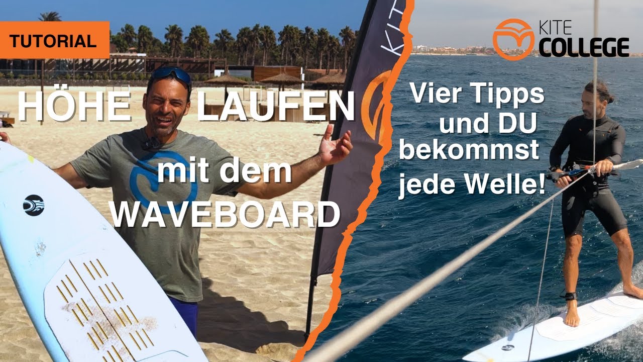 Kitecollege Tutorial Waveboard Höhelaufen I 4 Tipps um effektiv Upwind zu Kiten I Kitesurfen lernen