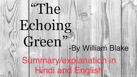 Poem Echoing Green by William Blake summary in Hindi and English