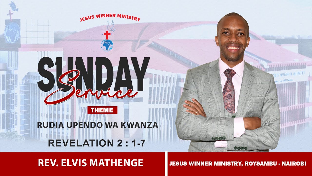 RUDIA UPENDO WA KWANZA - ( REVELATION 2:1-7 )