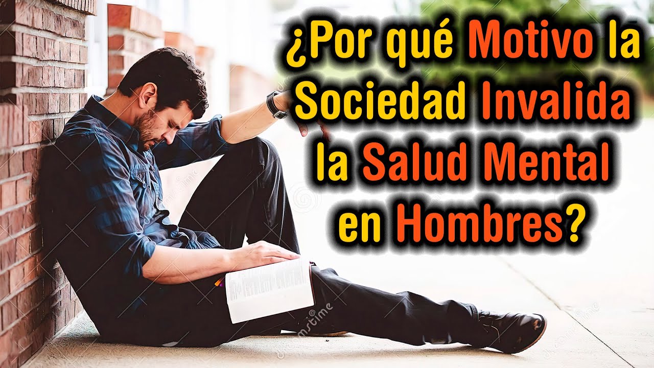 【2022】¿Por qué Crees que la Salud Mental de los Hombres No se toma en Serio?