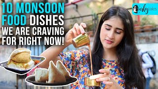 10 Monsoon Food Dishes We Are Craving Right Now Curly Tales