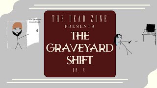 Lisan Al Gaming | Graveyard Shift Ep. 2 | The Dead Zone