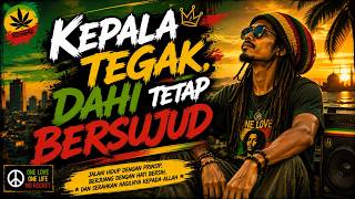Download lagu 🎵 KEPALA TEGAK, DAHI TETAP BERSUJUD | Lagu Reggae Motivasi Islami 2026 | CR REGGAE