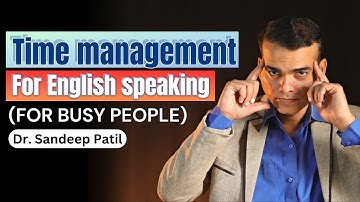 No time for English due to office? | Doable tips. | Dr. Sandeep Patil.