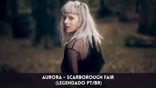 Video thumbnail of "AURORA - Scarborough Fair (Legendado PT/BR)"