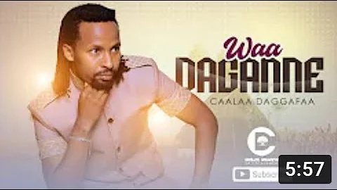CAALAA DAGGAFAA - Waa Daganne - New Ethiopian Oromo Music 2022